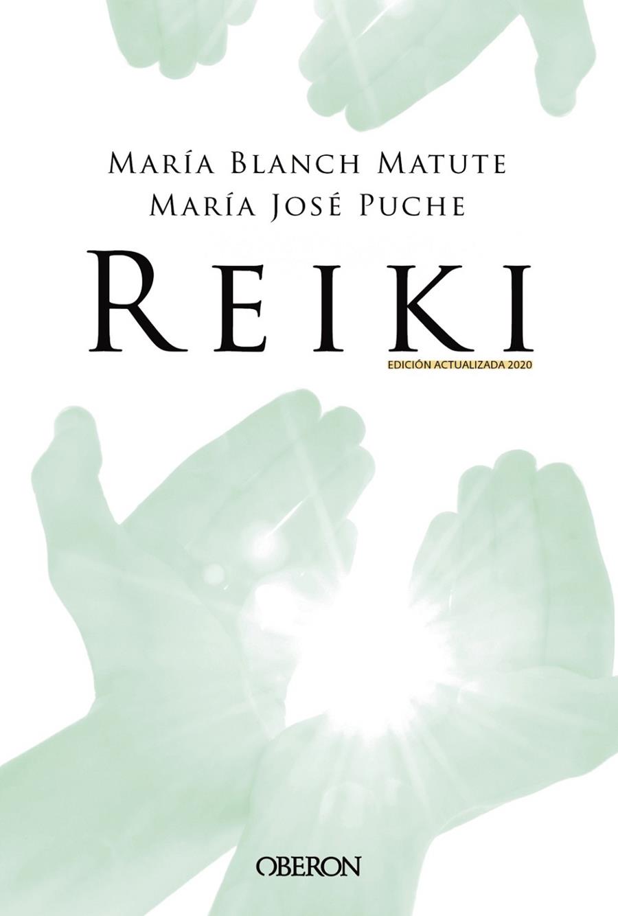 REIKI. EDICIÓN 2020 | 9788441542020 | BLANCH MATUTE, MARÍA/PUCHE GARCÍA, MARÍA JOSÉ | Llibreria Ombra | Llibreria online de Rubí, Barcelona | Comprar llibres en català i castellà online