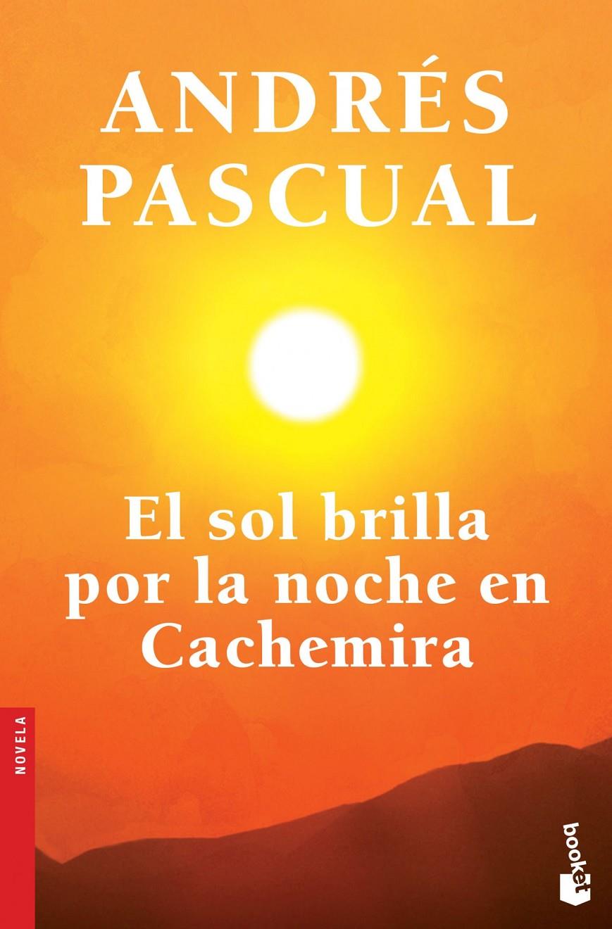 EL SOL BRILLA POR LA NOCHE EN CACHEMIRA | 9788408123736 | ANDRÉS PASCUAL | Llibreria Ombra | Llibreria online de Rubí, Barcelona | Comprar llibres en català i castellà online