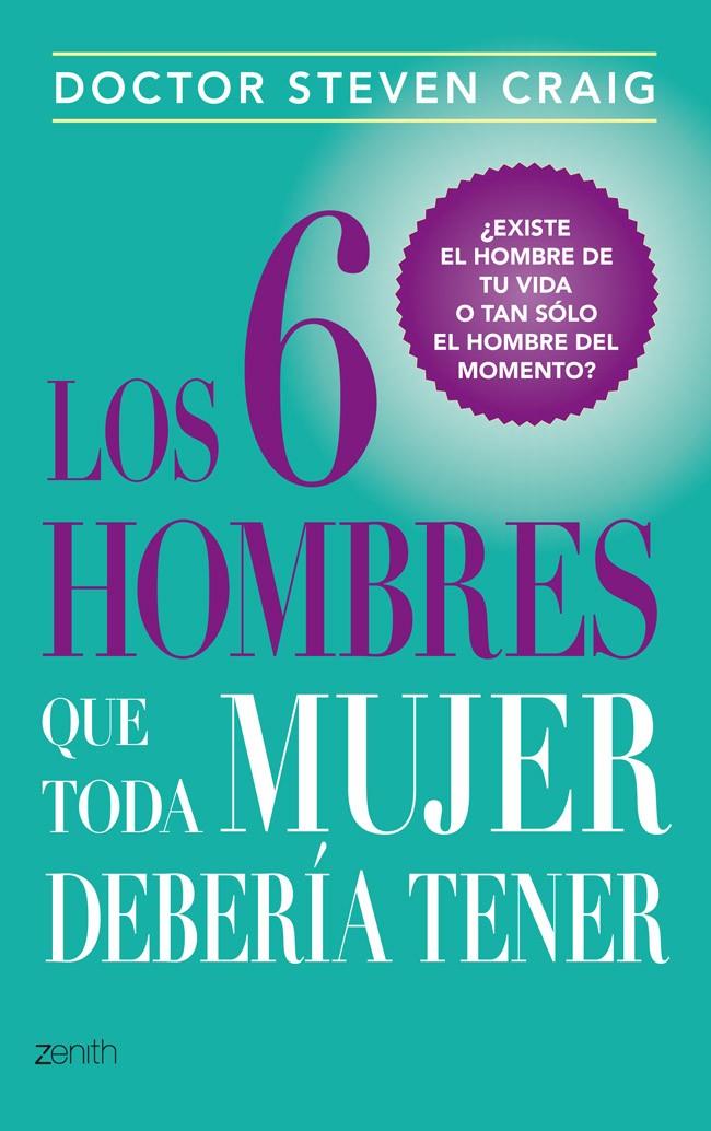 LOS 6 HOMBRES QUE TODA MUJER DEBERÍA TENER | 9788408037729 | DOCTOR STEVEN CRAIG | Llibreria Ombra | Llibreria online de Rubí, Barcelona | Comprar llibres en català i castellà online