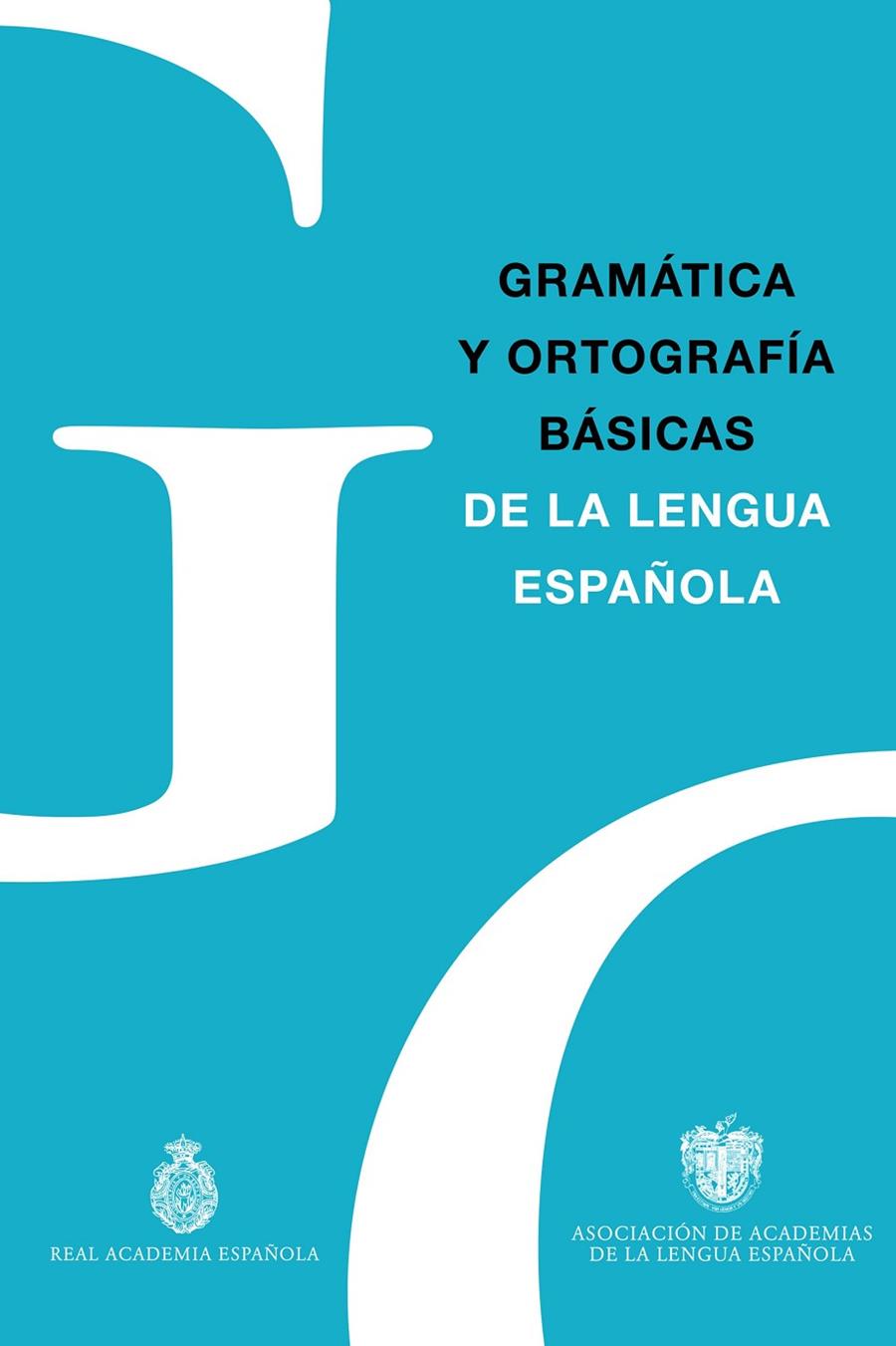 GRAMÁTICA Y ORTOGRAFÍA BÁSICAS DE LA LENGUA ESPAÑOLA | 9788467057300 | REAL ACADEMIA ESPAÑOLA/ASOCIACIÓN DE ACADEMIAS DE LA LENGUA ESPAÑOLA | Llibreria Ombra | Llibreria online de Rubí, Barcelona | Comprar llibres en català i castellà online