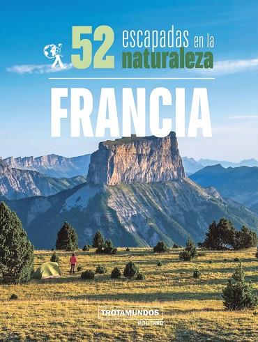 52 ESCAPADAS EN LA NATURALEZA POR FRANCIA | 9788417245306 | GLOAGUEN, PHILIPPE | Llibreria Ombra | Llibreria online de Rubí, Barcelona | Comprar llibres en català i castellà online