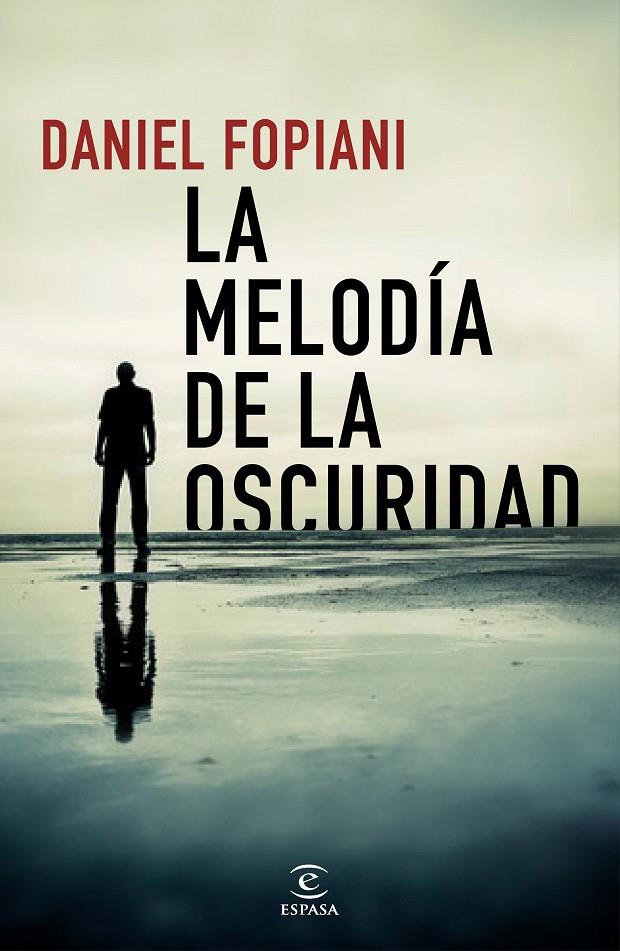 LA MELODÍA DE LA OSCURIDAD | 9788467054200 | FOPIANI, DANIEL | Llibreria Ombra | Llibreria online de Rubí, Barcelona | Comprar llibres en català i castellà online