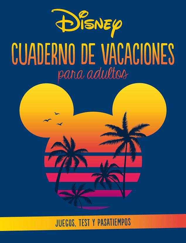 DISNEY. CUADERNO DE VACACIONES PARA ADULTOS | 9788418939754 | DISNEY | Llibreria Ombra | Llibreria online de Rubí, Barcelona | Comprar llibres en català i castellà online