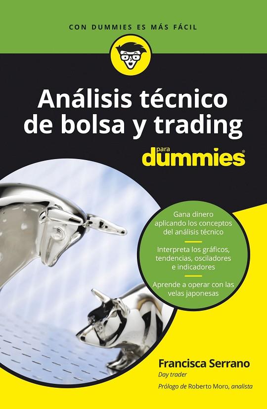 ANÁLISIS TÉCNICO DE BOLSA Y TRADING PARA DUMMIES | 9788432905162 | SERRANO RUIZ, FRANCISCA | Llibreria Ombra | Llibreria online de Rubí, Barcelona | Comprar llibres en català i castellà online