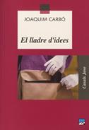 EL LLADRE D'IDEES | 9788421826706 | CARBÓ MASLLORENS, JOAQUIM | Llibreria Ombra | Llibreria online de Rubí, Barcelona | Comprar llibres en català i castellà online