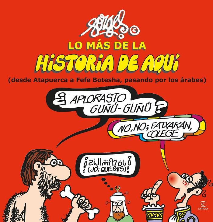 LO MÁS DE LA HISTORIA DE AQUÍ 1 | 9788467043938 | FORGES | Llibreria Ombra | Llibreria online de Rubí, Barcelona | Comprar llibres en català i castellà online