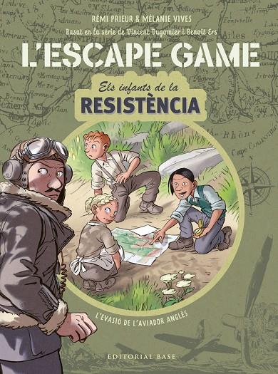 ESCAPE GAME. INFANTS DE LA RESISTÈNCIA . L'EVASIÓ DE L'AVIADOR ANGLÈS | 9788418434839 | VIVES, MÉLANIE/PRIEUR, RÉMI/ERS, BENOÎT/DUGOMIER, VINCENT | Llibreria Ombra | Llibreria online de Rubí, Barcelona | Comprar llibres en català i castellà online