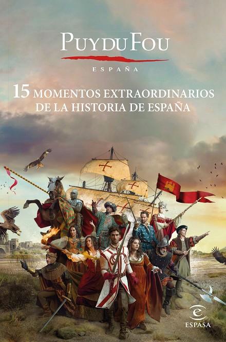 15 MOMENTOS EXTRAORDINARIOS DE LA HISTORIA DE ESPAÑA | 9788467065084 | PUY DU FOU | Llibreria Ombra | Llibreria online de Rubí, Barcelona | Comprar llibres en català i castellà online