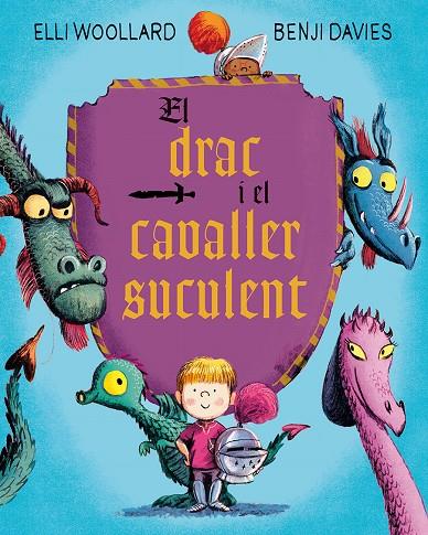 EL DRAC I EL CAVALLER SUCULENT | 9788416648634 | WOOLLARD, ELLI / DAVIES, BENJI | Llibreria Ombra | Llibreria online de Rubí, Barcelona | Comprar llibres en català i castellà online