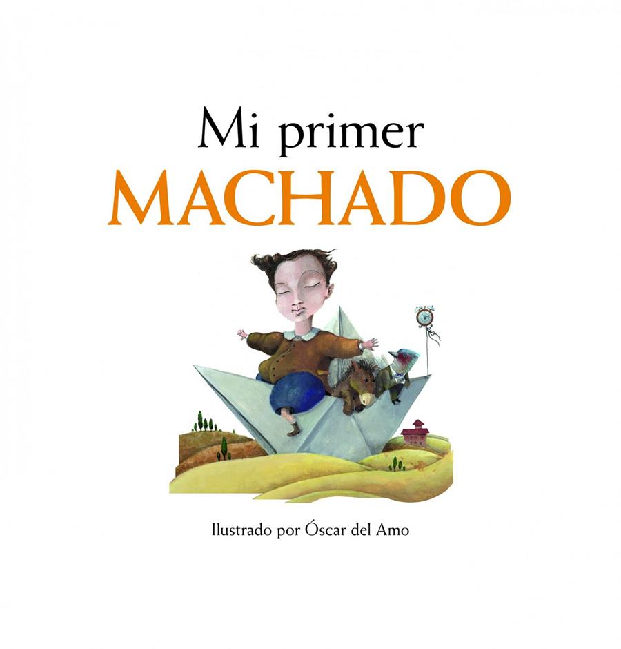 MI PRIMER MACHADO | 9788497859110 | OSCAR DEL AMO | Llibreria Ombra | Llibreria online de Rubí, Barcelona | Comprar llibres en català i castellà online