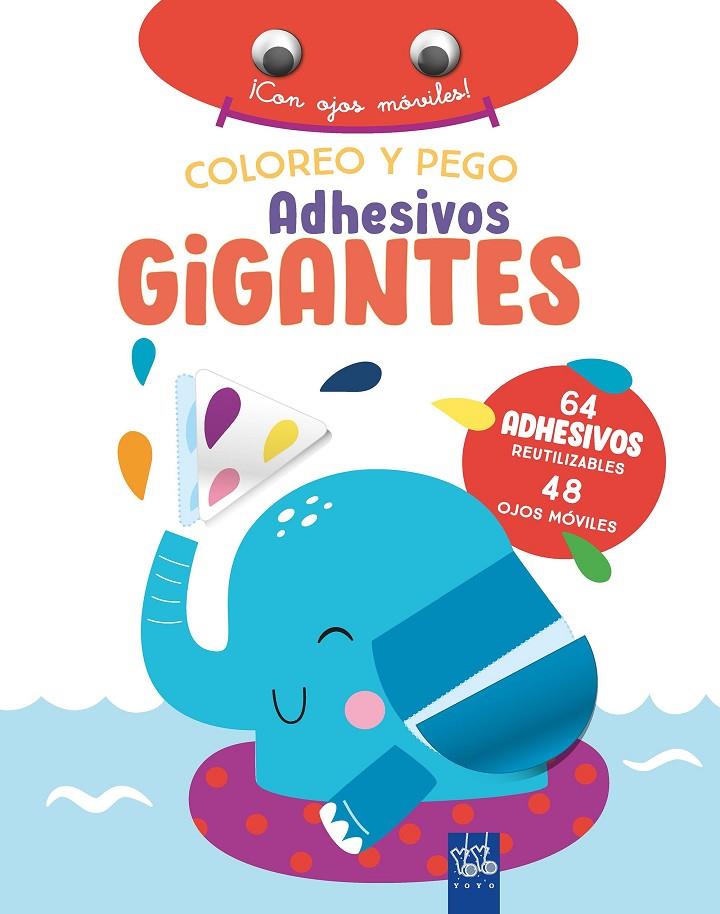 COLOREO Y PEGO ADHESIVOS GIGANTES. ELEFANTE | 9788408266402 | YOYO | Llibreria Ombra | Llibreria online de Rubí, Barcelona | Comprar llibres en català i castellà online