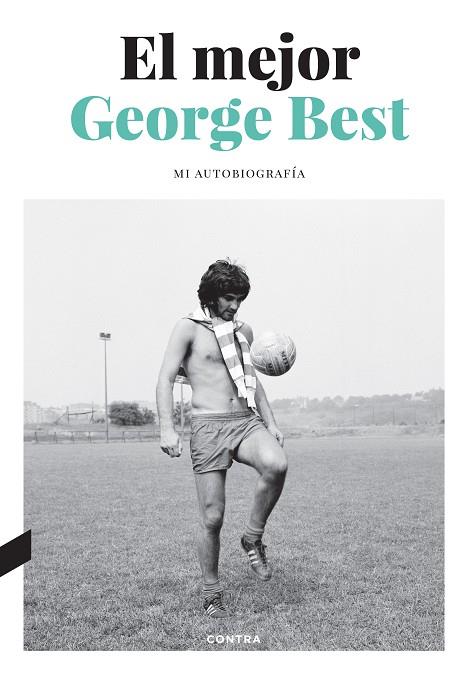 EL MEJOR | 9788418282768 | BEST, GEORGE/COLLINS, ROY | Llibreria Ombra | Llibreria online de Rubí, Barcelona | Comprar llibres en català i castellà online