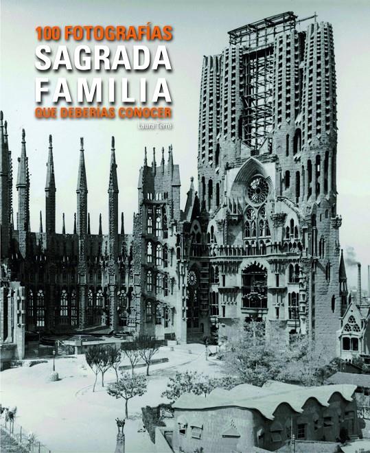 SAGRADA FAMILIA 100 FOTOGRAFIES QUE HAURIES DE CONÈIXER (CATALA-FRANÇAIS) | 9788497859455 | LAURA TERRÉ | Llibreria Ombra | Llibreria online de Rubí, Barcelona | Comprar llibres en català i castellà online