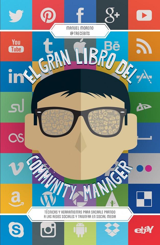 EL GRAN LIBRO DEL COMMUNITY MANAGER | 9788498753417 | MANUEL MORENO  | Llibreria Ombra | Llibreria online de Rubí, Barcelona | Comprar llibres en català i castellà online