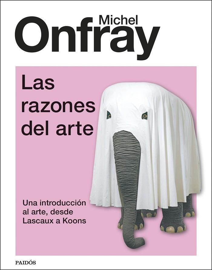 LAS RAZONES DEL ARTE | 9788449341601 | ONFRAY, MICHEL | Llibreria Ombra | Llibreria online de Rubí, Barcelona | Comprar llibres en català i castellà online