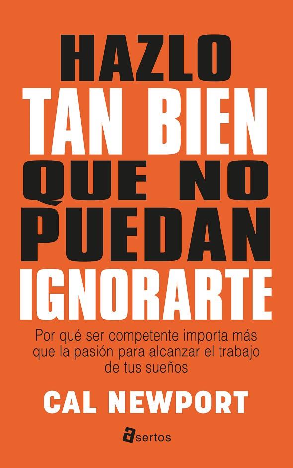 HAZLO TAN BIEN QUE NO PUEDAN IGNORARTE | 9788494463136 | NEWPORT, CAL | Llibreria Ombra | Llibreria online de Rubí, Barcelona | Comprar llibres en català i castellà online