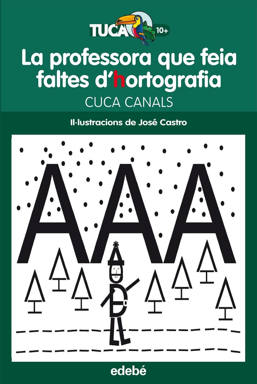 LA PROFESSORA QUE FEIA FALTES D'HORTOGRAFIA | 9788468312415 | CUCA CANALS | Llibreria Ombra | Llibreria online de Rubí, Barcelona | Comprar llibres en català i castellà online