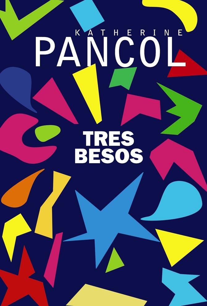 TRES BESOS (ADN) | 9788491812708 | PANCOL, KATHERINE | Llibreria Ombra | Llibreria online de Rubí, Barcelona | Comprar llibres en català i castellà online