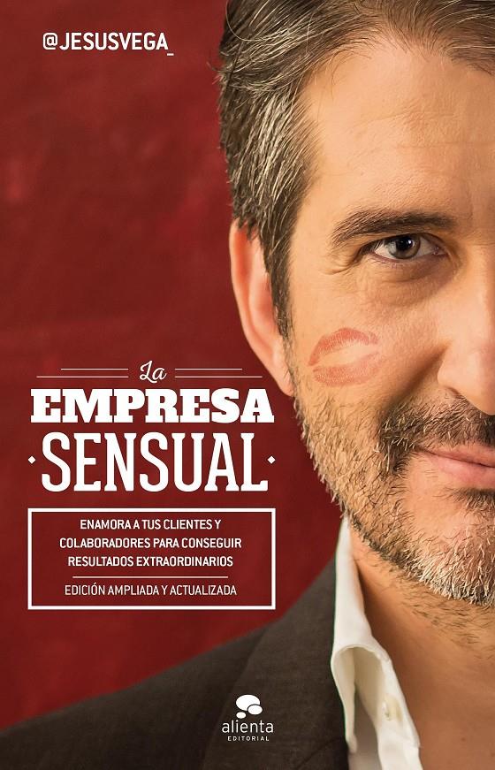 LA EMPRESA SENSUAL | 9788416928118 | JESÚS VEGA DE LA FALLA | Llibreria Ombra | Llibreria online de Rubí, Barcelona | Comprar llibres en català i castellà online