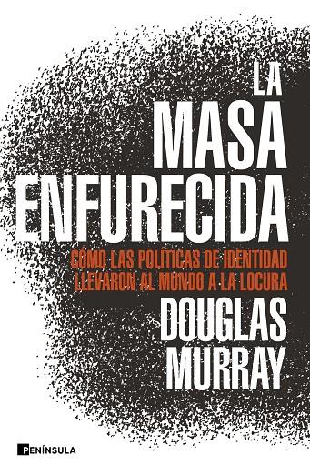 LA MASA ENFURECIDA | 9788499429168 | MURRAY, DOUGLAS | Llibreria Ombra | Llibreria online de Rubí, Barcelona | Comprar llibres en català i castellà online