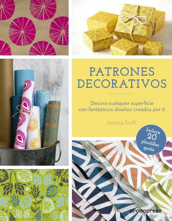 PATRONES DECORATIVOS | 9788415967873 | SWIFT, JESSICA | Llibreria Ombra | Llibreria online de Rubí, Barcelona | Comprar llibres en català i castellà online