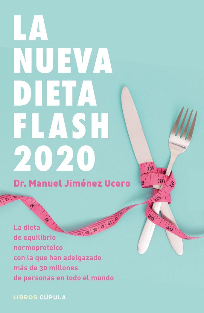 LA NUEVA DIETA FLASH 2020 | 9788448025717 | JIMÉNEZ UCERO, DR. MANUEL | Llibreria Ombra | Llibreria online de Rubí, Barcelona | Comprar llibres en català i castellà online