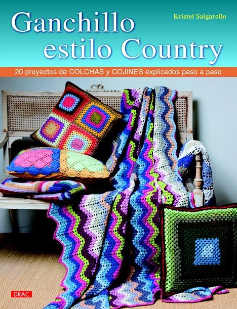 GANCHILLO ESTILO COUNTRY | 9788498744781 | SALGAROLLO, KRISTEL | Llibreria Ombra | Llibreria online de Rubí, Barcelona | Comprar llibres en català i castellà online