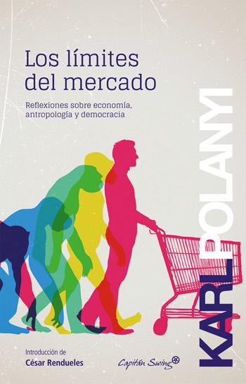 LOS LÍMITES DEL MERCADO | 9788494221361 | POLANYI, KARL | Llibreria Ombra | Llibreria online de Rubí, Barcelona | Comprar llibres en català i castellà online