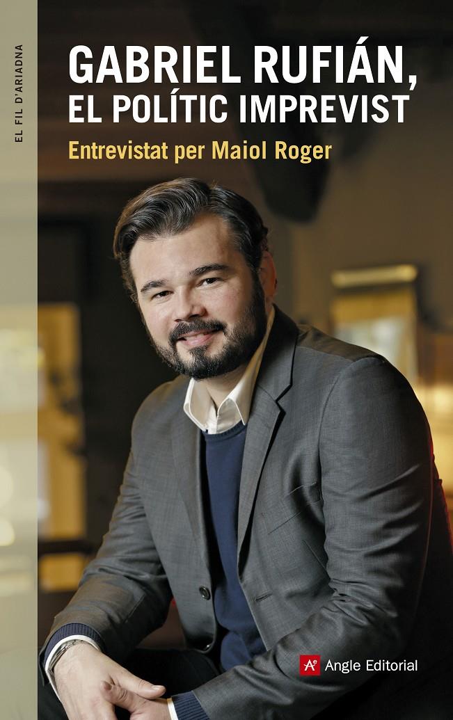 GABRIEL RUFIÁN, EL POLÍTIC IMPREVIST | 9788416139927 | ROGER HOMS, MAIOL/RUFIÁN ROMERO, GABRIEL | Llibreria Ombra | Llibreria online de Rubí, Barcelona | Comprar llibres en català i castellà online