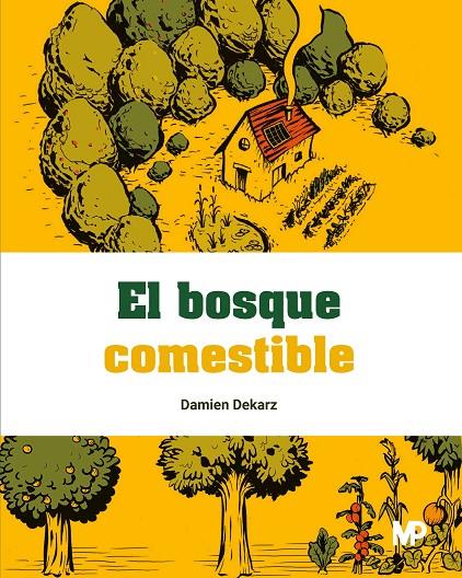 EL BOSQUE COMESTIBLE | 9788484769545 | CRISTINA PREPELITA CHIARASINI - AGENCE CGR / EDITIONS TERRAN - PIKTOS GROUPE EDITORIAL | Llibreria Ombra | Llibreria online de Rubí, Barcelona | Comprar llibres en català i castellà online