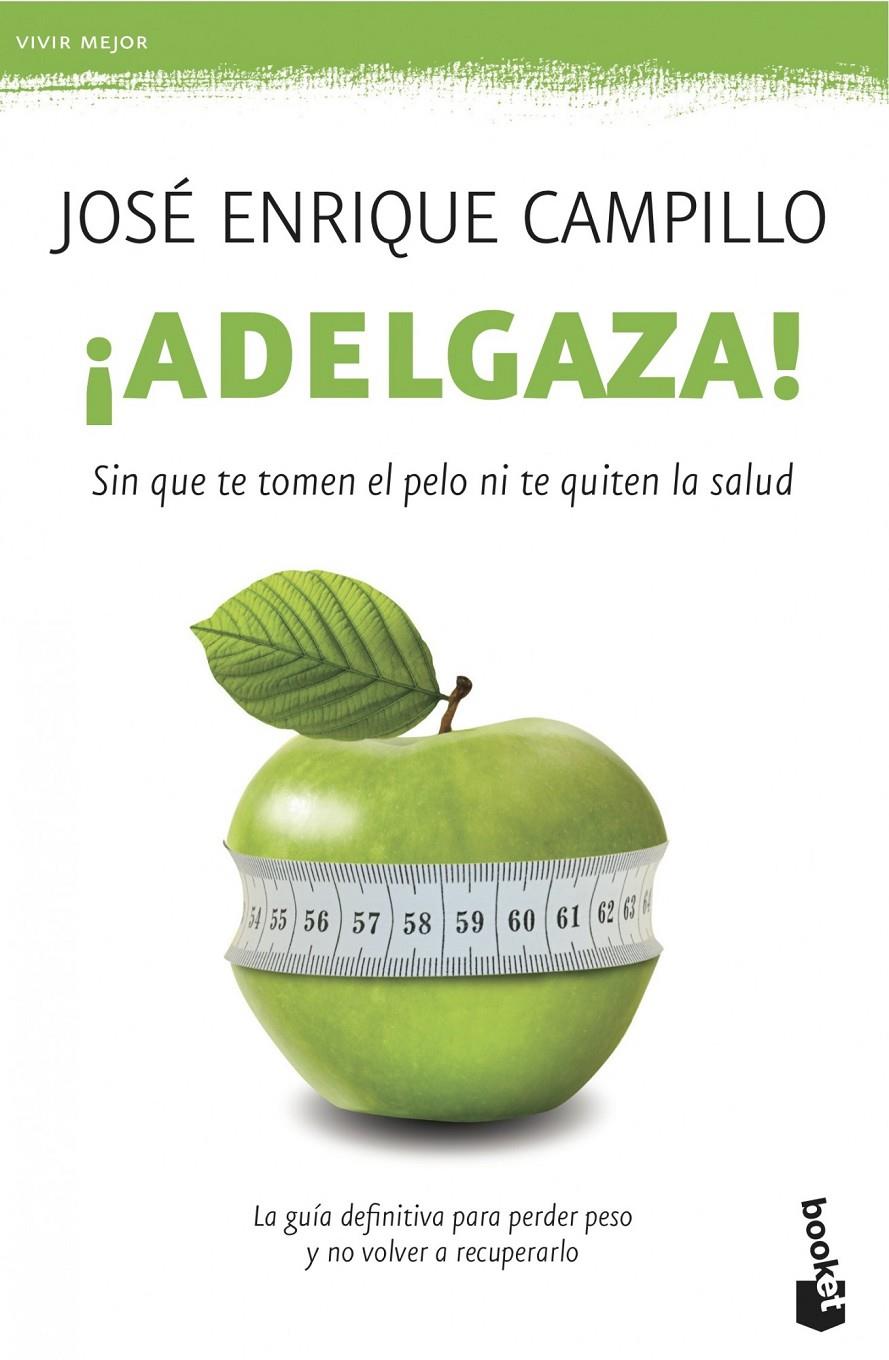 ¡ADELGAZA! | 9788499982755 | JOSÉ ENRIQUE CAMPILLO ÁLVAREZ | Llibreria Ombra | Llibreria online de Rubí, Barcelona | Comprar llibres en català i castellà online