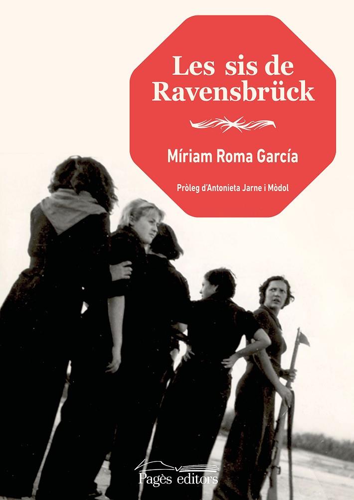 LES SIS DE RAVENSBRU¨CK | 9788413034034 | ROMA GARCÍA, MÍRIAM | Llibreria Ombra | Llibreria online de Rubí, Barcelona | Comprar llibres en català i castellà online