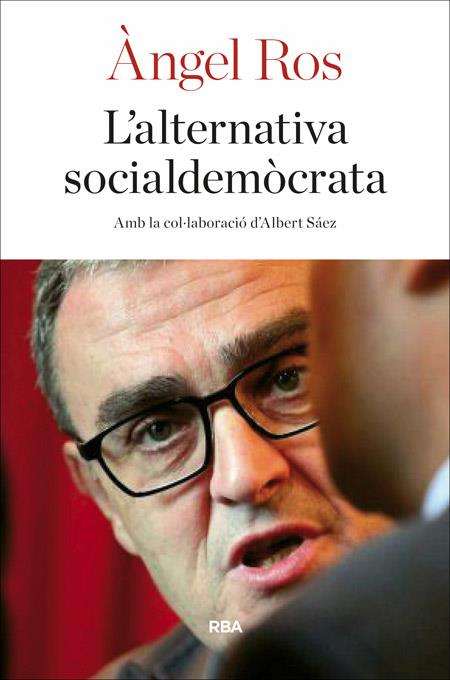 L'ALTERNATIVA SOCIALDEMÒCRATA | 9788482647128 | ROS DOMINGO, ANGEL | Llibreria Ombra | Llibreria online de Rubí, Barcelona | Comprar llibres en català i castellà online