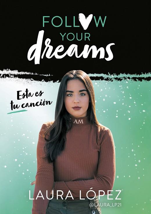 ESTA ES TU CANCIÓN (FOLLOW YOUR DREAMS 2) | 9788417460549 | LÓPEZ, LAURA | Llibreria Ombra | Llibreria online de Rubí, Barcelona | Comprar llibres en català i castellà online