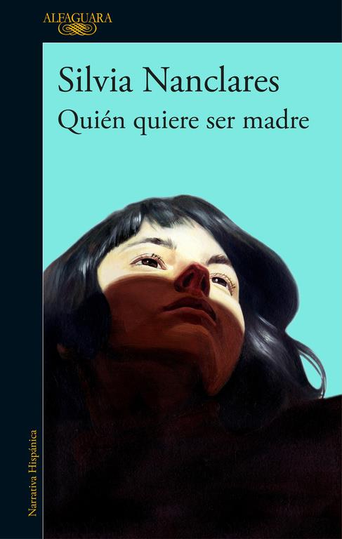 QUIÉN QUIERE SER MADRE | 9788420430249 | NANCLARES, SILVIA | Llibreria Ombra | Llibreria online de Rubí, Barcelona | Comprar llibres en català i castellà online