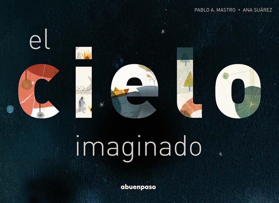 EL CIELO IMAGINADO | 9788494744679 | A. MASTRO, PABLO | Llibreria Ombra | Llibreria online de Rubí, Barcelona | Comprar llibres en català i castellà online