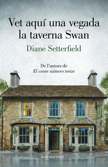 VET AQUÍ UNA VEGADA LA TAVERNA SWAN | 9788417444945 | SETTERFIELD, DIANE | Llibreria Ombra | Llibreria online de Rubí, Barcelona | Comprar llibres en català i castellà online