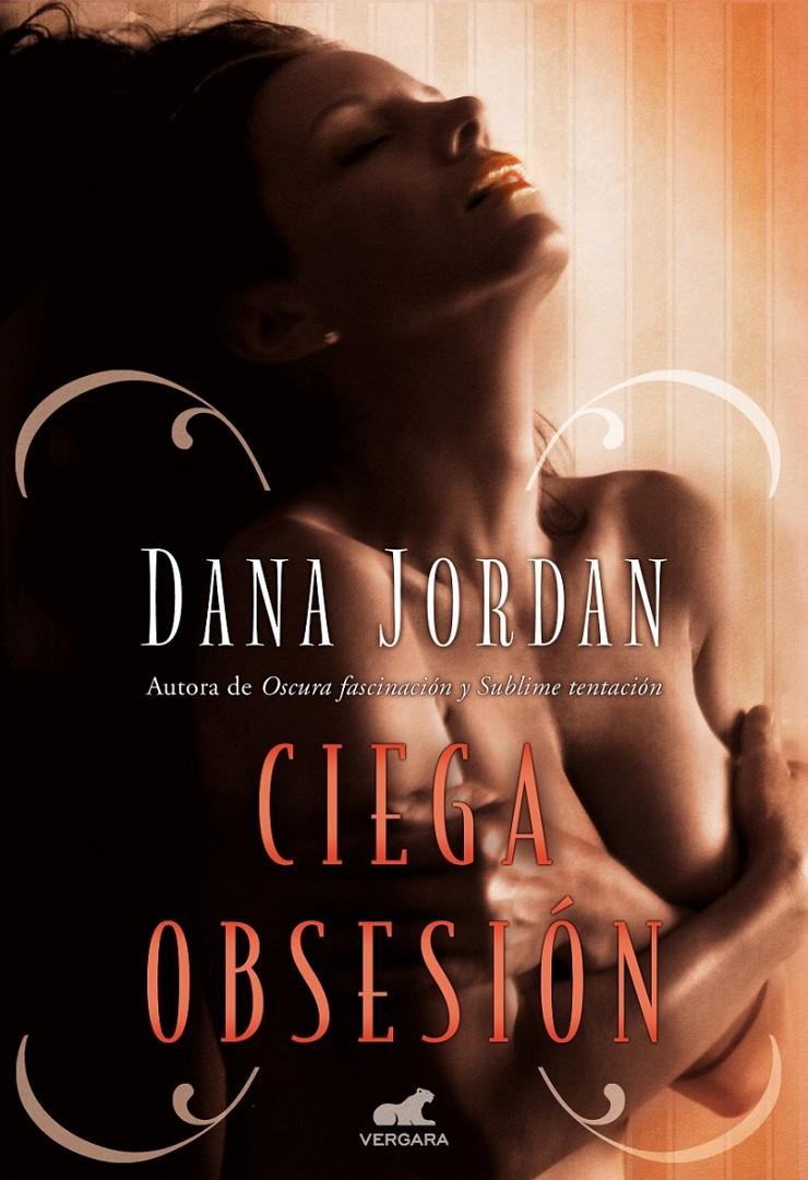 CIEGA OBSESIÓN | 9788415420941 | JORDAN, DANA | Llibreria Ombra | Llibreria online de Rubí, Barcelona | Comprar llibres en català i castellà online