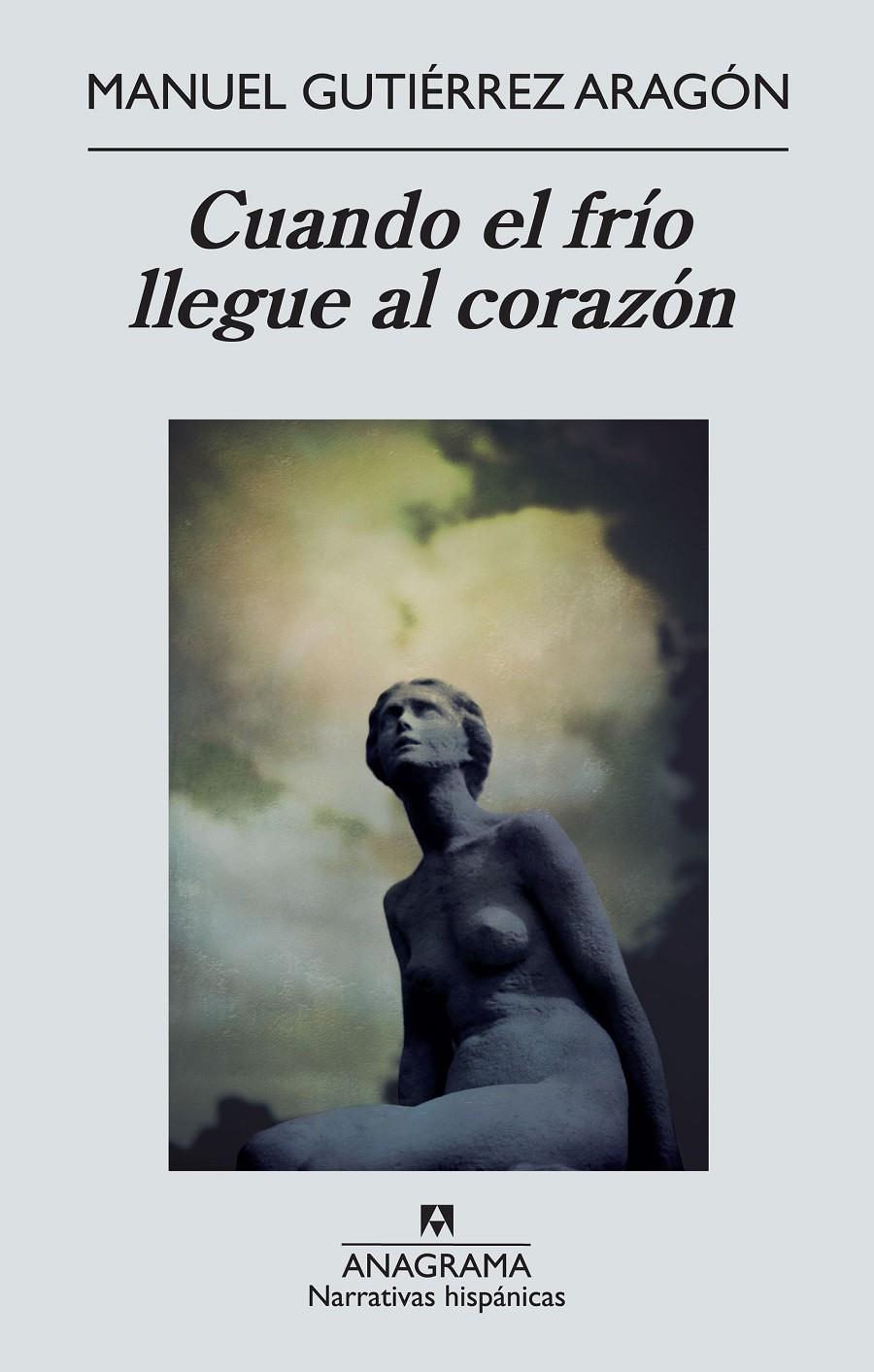 CUANDO EL FRÍO LLEGUE AL CORAZÓN | 9788433997661 | GUTIÉRREZ ARAGÓN, MANUEL | Llibreria Ombra | Llibreria online de Rubí, Barcelona | Comprar llibres en català i castellà online