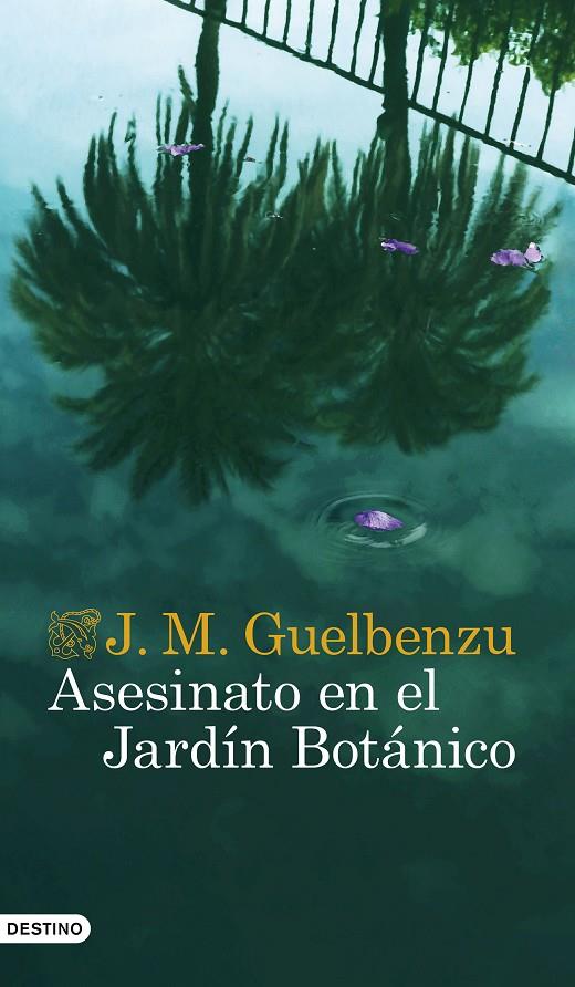 ASESINATO EN EL JARDÍN BOTÁNICO | 9788423361687 | GUELBENZU, J. M. | Llibreria Ombra | Llibreria online de Rubí, Barcelona | Comprar llibres en català i castellà online