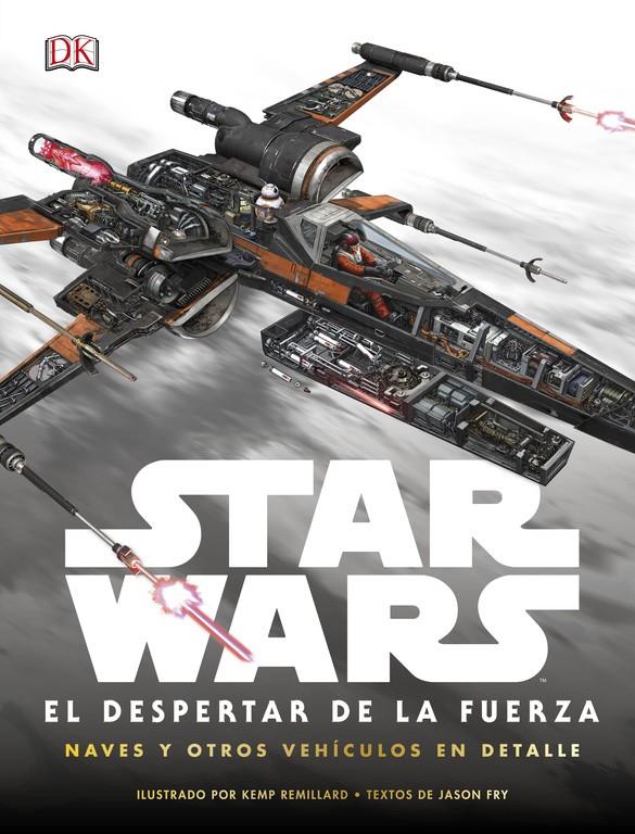 STAR WARS: EL DESPERTAR DE LA FUERZA. NAVES Y OTROS VEHÍCULOS EN DETALLE | 9780241254103 | VARIOS AUTORES | Llibreria Ombra | Llibreria online de Rubí, Barcelona | Comprar llibres en català i castellà online