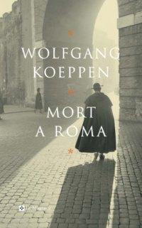 MORT A ROMA | 9788478713035 | KOEPPEN, WOLFGANG | Llibreria Ombra | Llibreria online de Rubí, Barcelona | Comprar llibres en català i castellà online