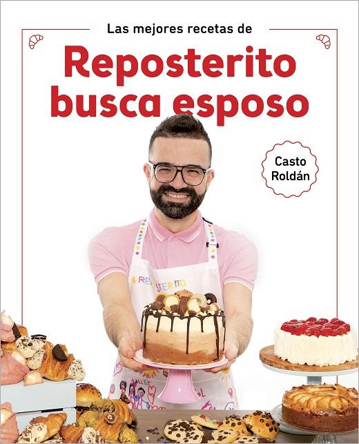 LAS MEJORES RECETAS DE REPOSTERITO BUSCA ESPOSO | 9788418007552 | ROLDÁN, CASTO | Llibreria Ombra | Llibreria online de Rubí, Barcelona | Comprar llibres en català i castellà online