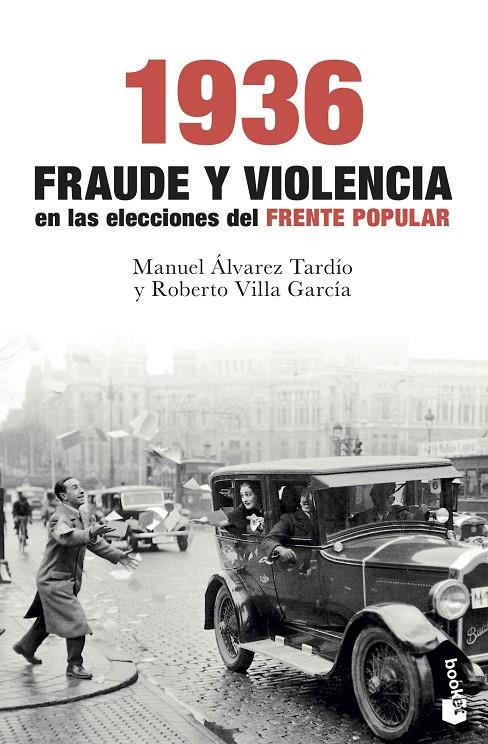 1936. FRAUDE Y VIOLENCIA EN LAS ELECCIONES DEL FRENTE POPULAR | 9788467054736 | VILLA GARCÍA, ROBERTO/ÁLVAREZ TARDÍO, MANUEL | Llibreria Ombra | Llibreria online de Rubí, Barcelona | Comprar llibres en català i castellà online