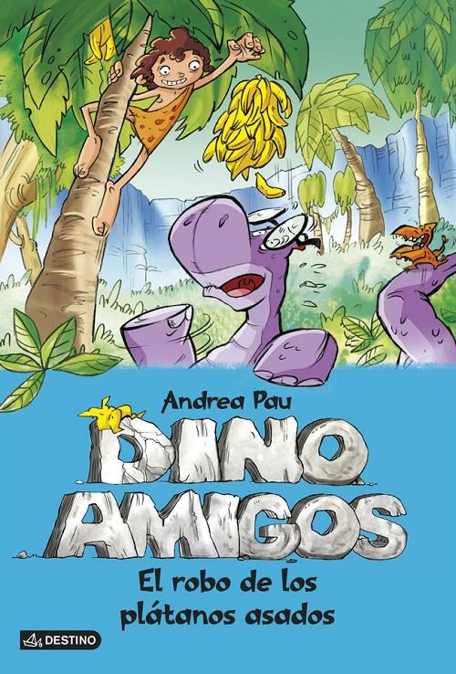 EL ROBO DE LOS PLÁTANOS ASADOS DINOAMIGOS 2 | 9788408124887 | ANDREA PAU | Llibreria Ombra | Llibreria online de Rubí, Barcelona | Comprar llibres en català i castellà online