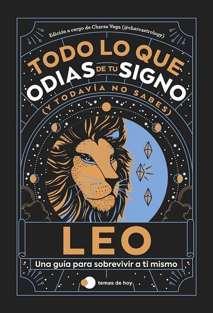 LEO: TODO LO QUE ODIAS DE TU SIGNO Y TODAVÍA NO SABES | 9788419812865 | ESTUDIO PE S.A.C./CHARAS VEGA (@CHARCASTROLOGY) | Llibreria Ombra | Llibreria online de Rubí, Barcelona | Comprar llibres en català i castellà online