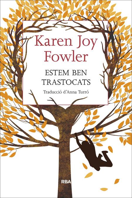 ESTEM BEN TRASTOCATS | 9788482647173 | JOY FOWLER, KAREN | Llibreria Ombra | Llibreria online de Rubí, Barcelona | Comprar llibres en català i castellà online