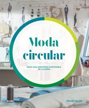 MODA CIRCULAR | 9788418459375 | BLUM, PEGGY | Llibreria Ombra | Llibreria online de Rubí, Barcelona | Comprar llibres en català i castellà online