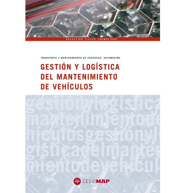 GESTION Y LOGISTICA DEL MANTENIMIENTO DE VEHICULOS | 9788497013031 | CESVIMAP | Llibreria Ombra | Llibreria online de Rubí, Barcelona | Comprar llibres en català i castellà online