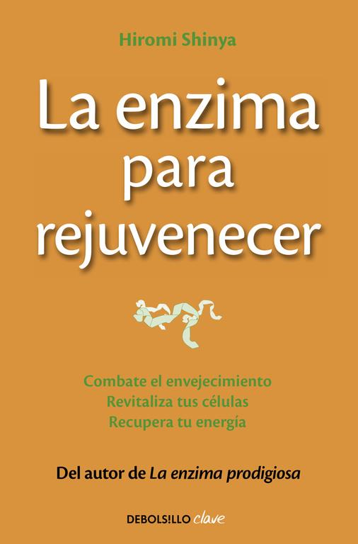 LA ENZIMA PARA REJUVENECER | 9788466330282 | SHINYA,HIROMI | Llibreria Ombra | Llibreria online de Rubí, Barcelona | Comprar llibres en català i castellà online